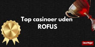 Casino Online Gratis uden ROFUS Spil uden bekymringer Casino Online Gratis uden ROFUS Spil uden bekymringer
